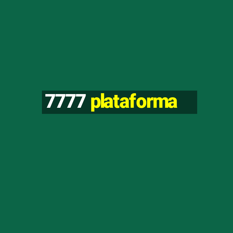 7777 plataforma