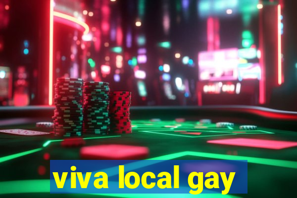 viva local gay