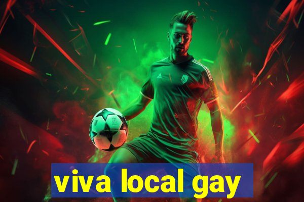 viva local gay