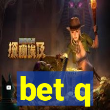 bet q