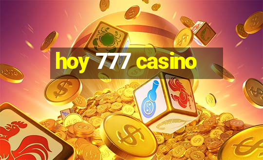 hoy 777 casino