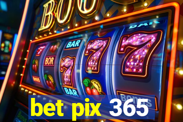 bet pix 365