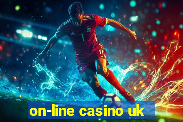 on-line casino uk