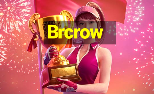 Brcrow