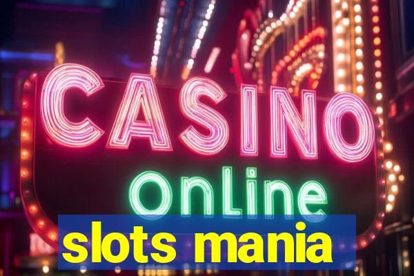 slots mania