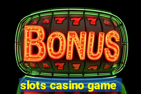 slots casino game