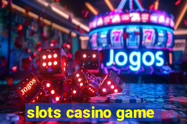 slots casino game