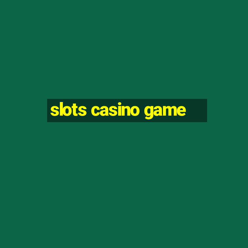 slots casino game