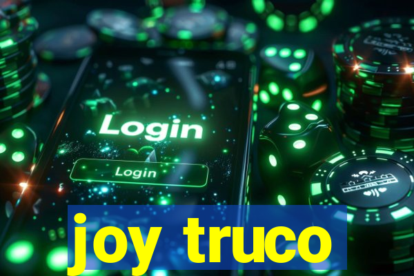 joy truco