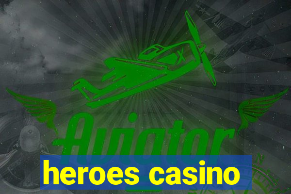 heroes casino