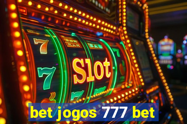 bet jogos 777 bet