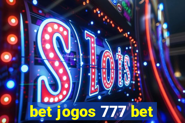 bet jogos 777 bet