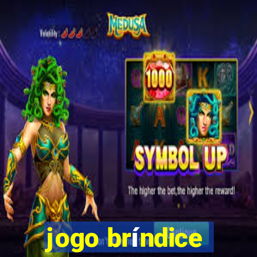 jogo bríndice