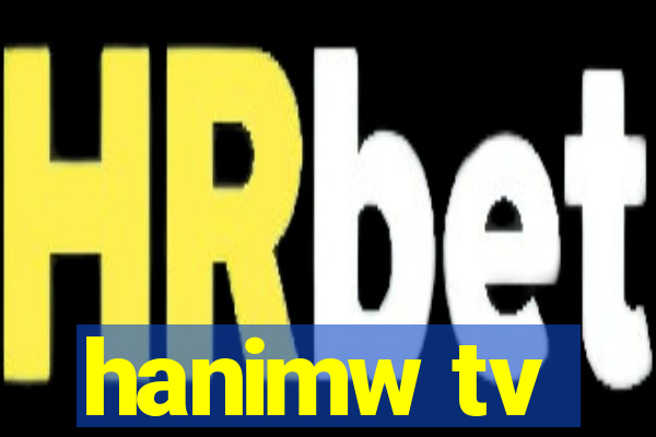 hanimw tv