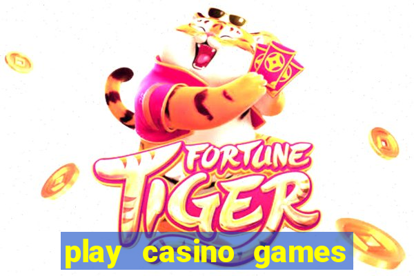 play casino games with real money