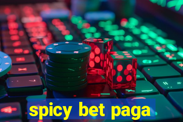 spicy bet paga