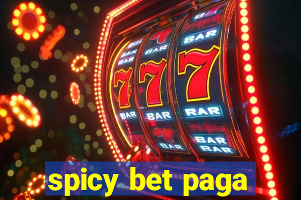 spicy bet paga