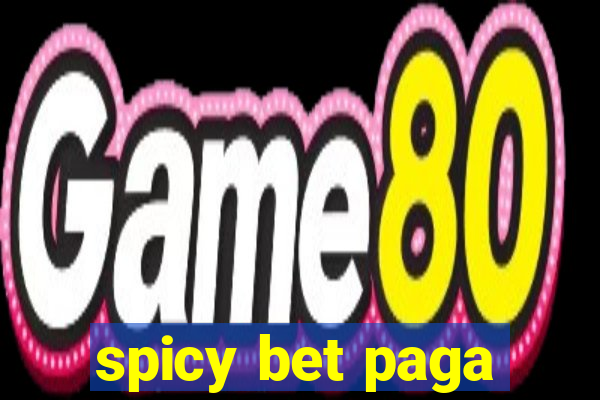 spicy bet paga