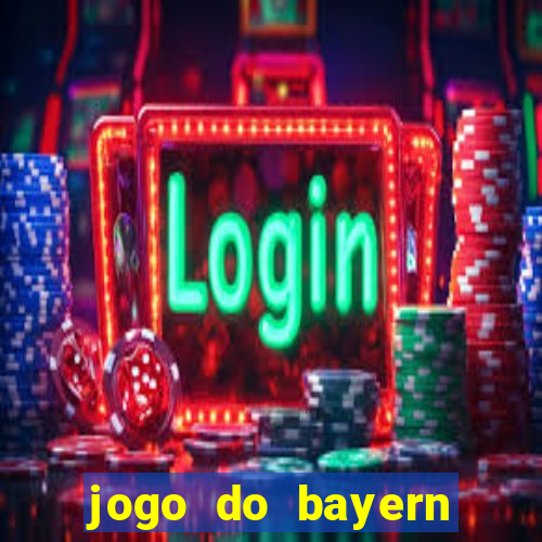 jogo do bayern onde assistir