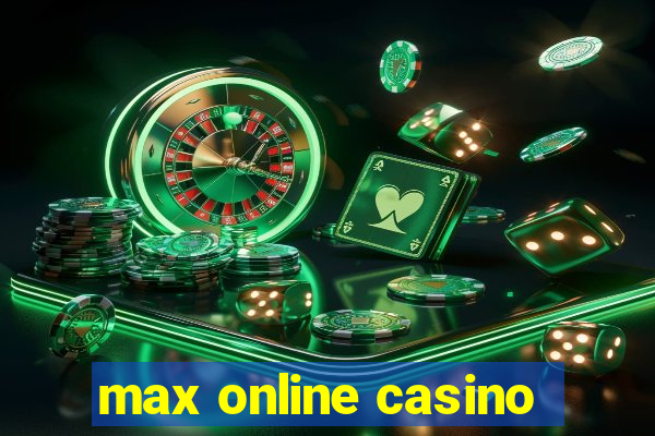 max online casino