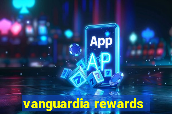 vanguardia rewards