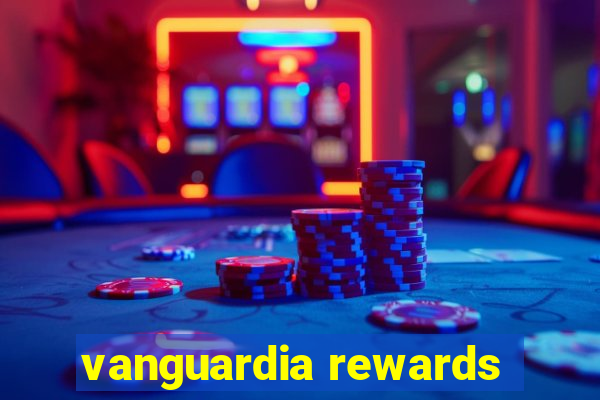 vanguardia rewards