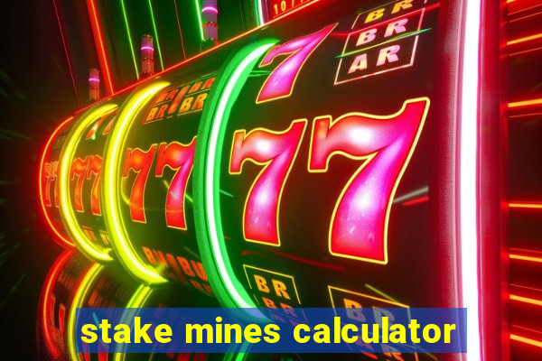 stake mines calculator