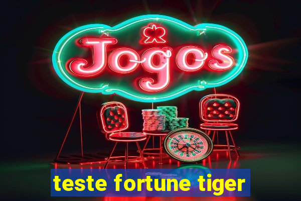 teste fortune tiger