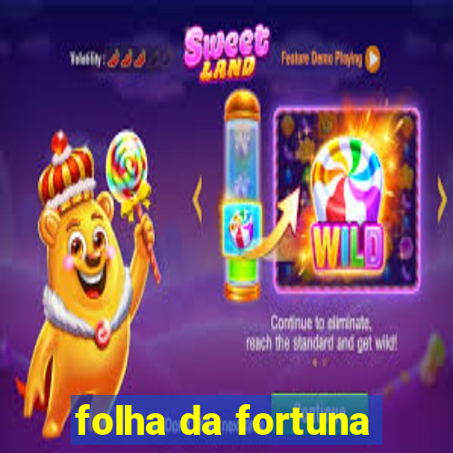 folha da fortuna