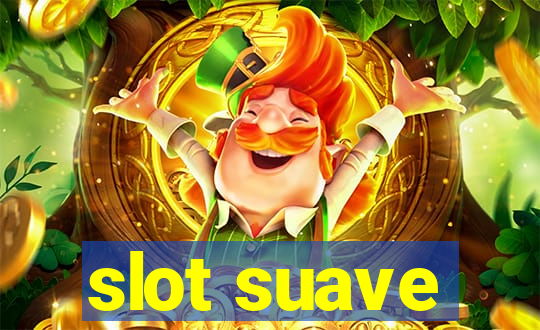 slot suave