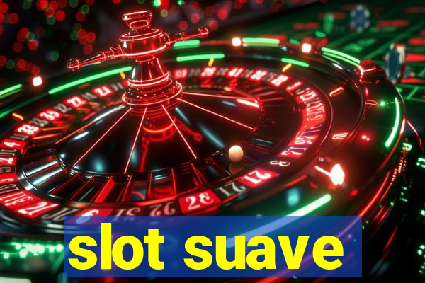 slot suave