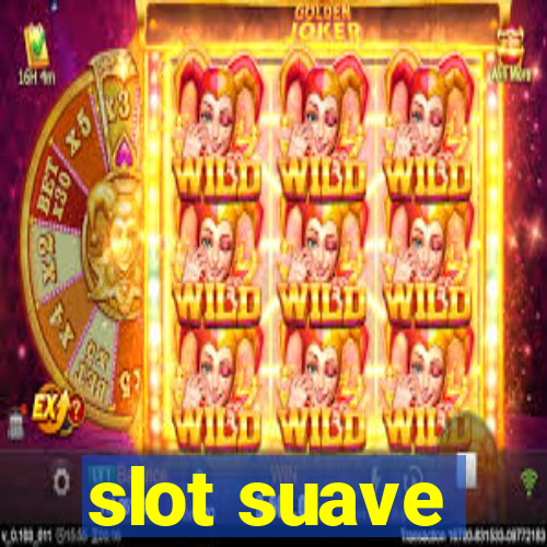 slot suave