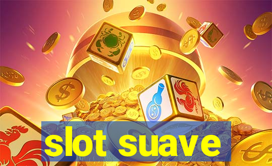 slot suave