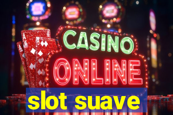 slot suave