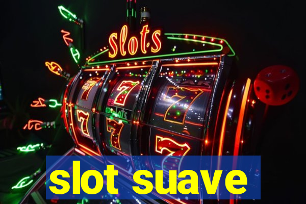 slot suave