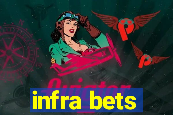 infra bets