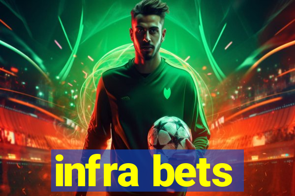 infra bets