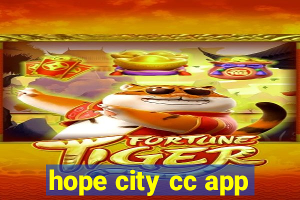 hope city cc app