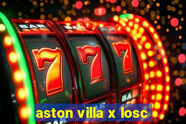 aston villa x losc