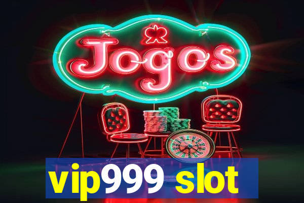 vip999 slot