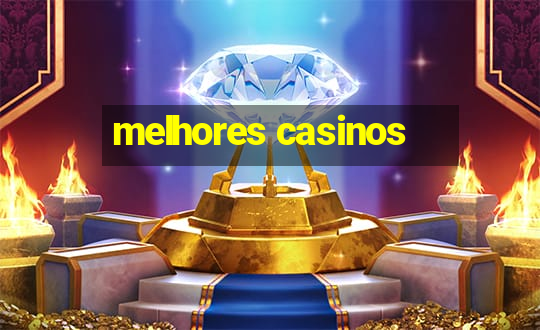 melhores casinos