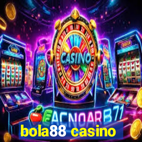 bola88 casino