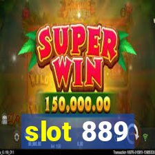 slot 889