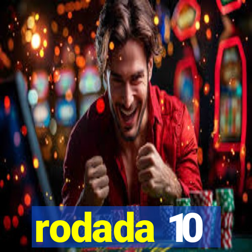 rodada 10