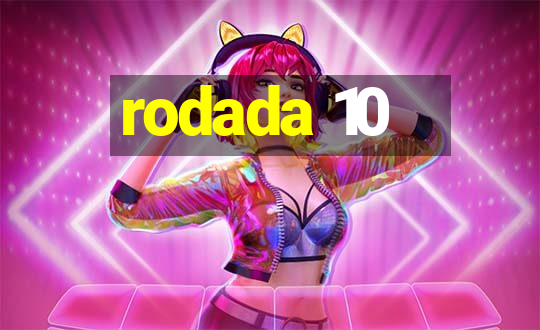 rodada 10