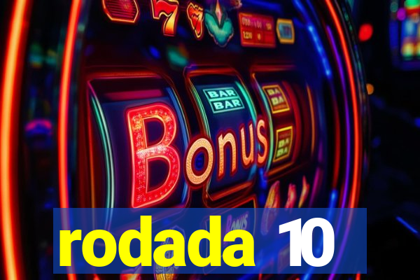 rodada 10