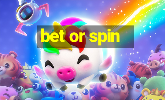 bet or spin