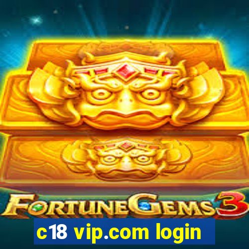 c18 vip.com login