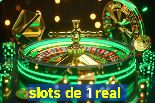 slots de 1 real