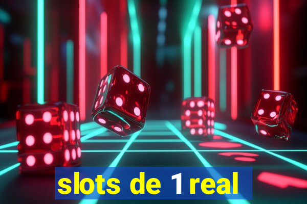 slots de 1 real